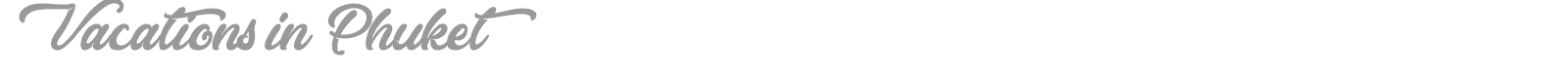 Vacations In Phuket font preview